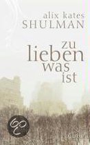 Zu lieben was ist