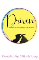 Driven: A Guidebook for women by women : To Inspire and Empower