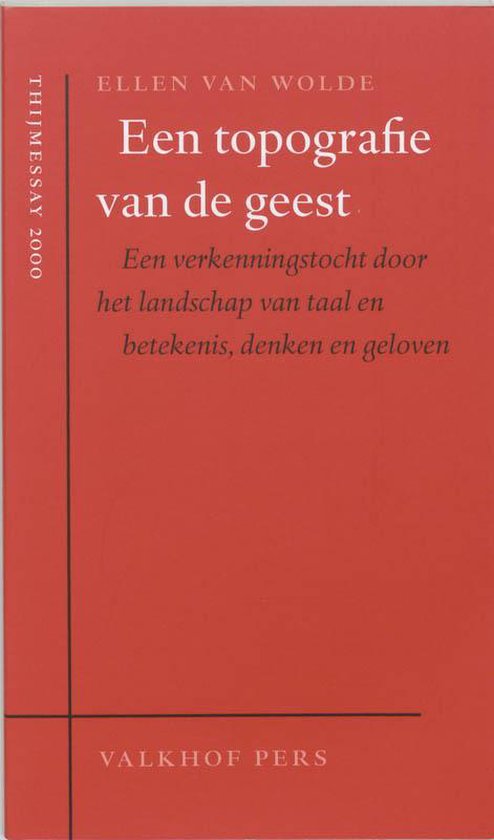 Cover van het boek 'Een topografie van de geest / druk 1' van Ellen van Wolde