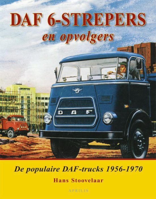 Cover van het boek 'DAF 6 strepers en opvolgers' van Hans Stoovelaar