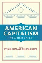 Columbia Studies in the History of U.S. Capitalism - American Capitalism
