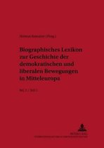 Biographisches Lexikon zur Geschichte der demokratischen und liberalen Bewegungen in Mitteleuropa. Bd. 2 / Teil 1