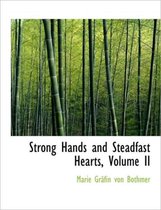 Strong Hands and Steadfast Hearts, Volume II