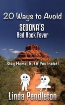 20 Ways to Avoid Sedona's Red Rock Fever