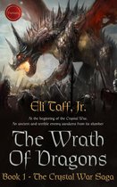 The Crystal War Saga 1 - The Wrath of Dragons