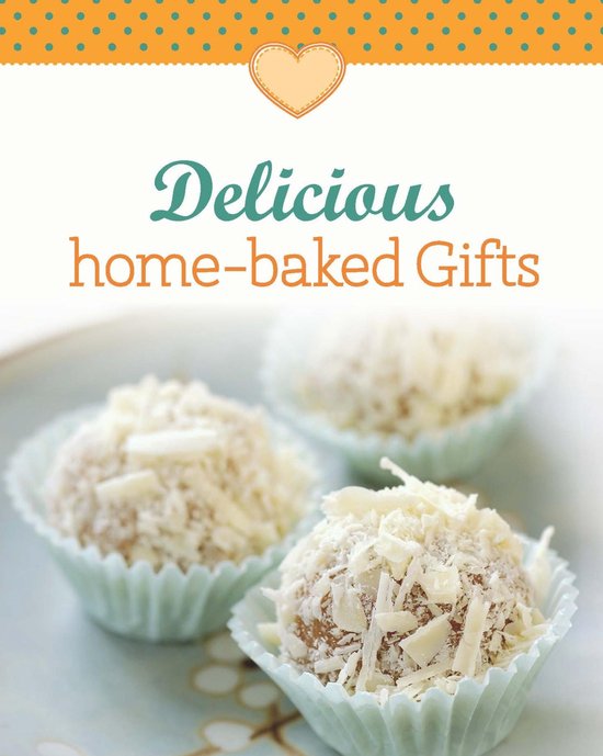 Our 100 top recipes - Delicious home-baked Gifts - cover