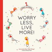 Worry Less, Live More!