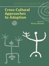 European Association of Social Anthropologists - Cross-Cultural Approaches to Adoption