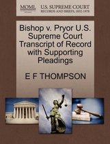 Bishop V. Pryor U.S. Supreme Court Transcript of Record with Supporting Pleadings