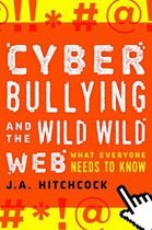 Cyberbullying and the Wild, Wild Web