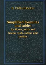 Simplified formulas and tables for floors, joists and beams roofs, rafters and purlins