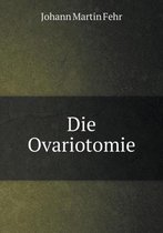 Die Ovariotomie