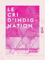 Le Cri d'indignation - Ou l'Ami des Bourbons