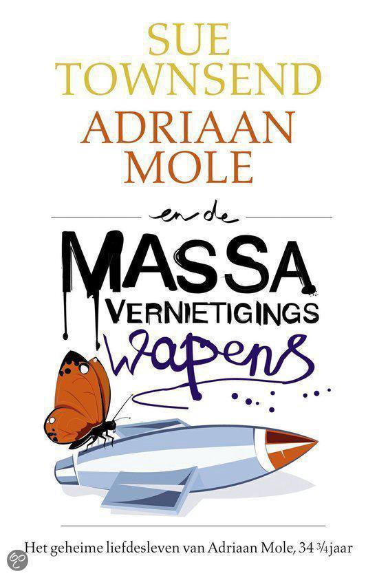 S. Townsend - Adriaan Mole en de massavernietigingswapens / De dagboeken van Adrian Mole / 6