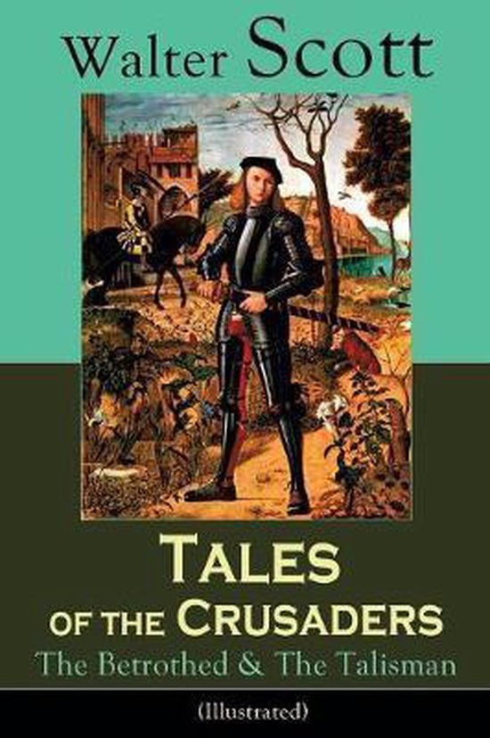 Tales of the Crusaders: The Betrothed & the Talisman (Illust ... - cover