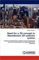Need for a 3D Concept in Macedonian 2D Cadastre System