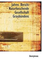 Jahres Berichi Naturforschende Gesellschaft Graubundens