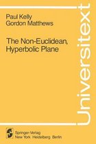 The Non-Euclidean, Hyperbolic Plane