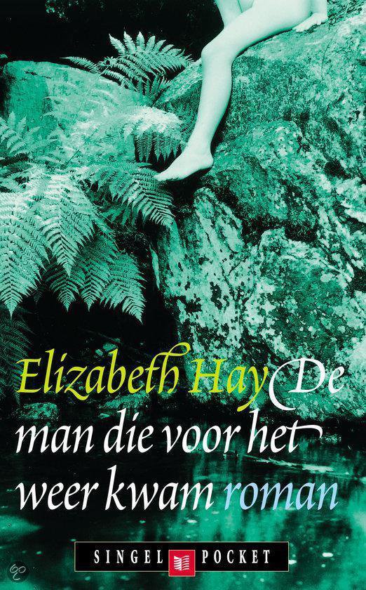 Cover van het boek 'De man die voor het weer kwam' van Elizabeth Hay