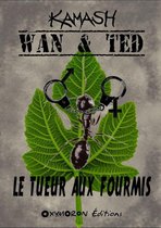 Wan & Ted - Wan & Ted - Le Tueur Aux Fourmis