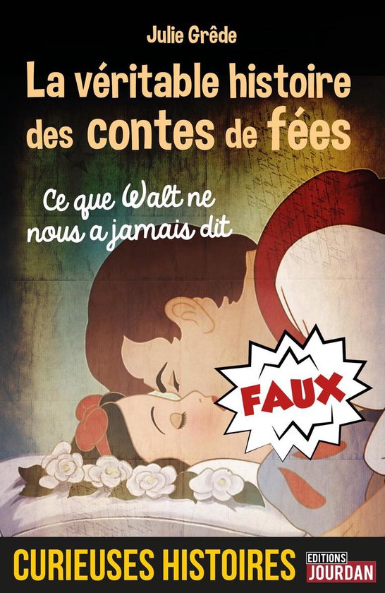 Curieuses histoires - La véritable histoire des contes de f ... - cover