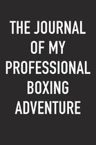 The Journal of My Professional Boxing Adventure