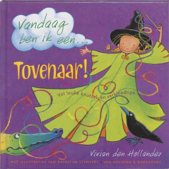 Cover van het boek 'Vandaag ben ik een ... tovenaar !' van Vivian den Hollander