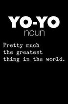 Yo-Yo Noun Pretty Much the Greatest Thing in the World