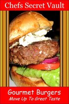 Gourmet Burgers: Move Up To Great Taste