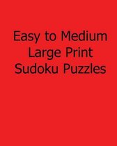 Easy to Medium Large Print Sudoku Puzzles