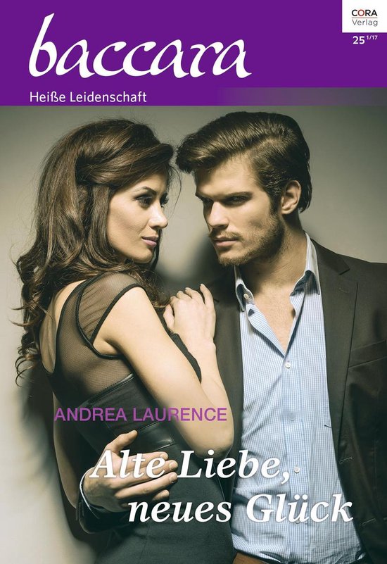Baccara 2006 Alte Liebe, neues Glück (ebook), Andrea Laurence