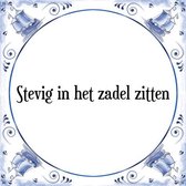 Tegeltje met Spreuk (Tegeltjeswijsheid): Stevig in het zadel zitten + Kado verpakking & Plakhanger