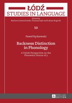 Lodz Studies in Language 50 - Backness Distinction in Phonology