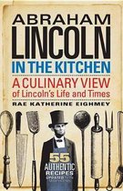 Abraham Lincoln In The Kitchen