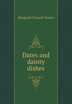 Dates and dainty dishes