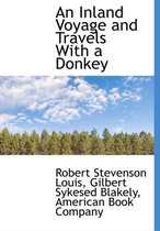 An Inland Voyage and Travels with a Donkey