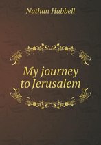 My journey to Jerusalem