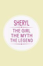 Sheryl the Girl the Myth the Legend
