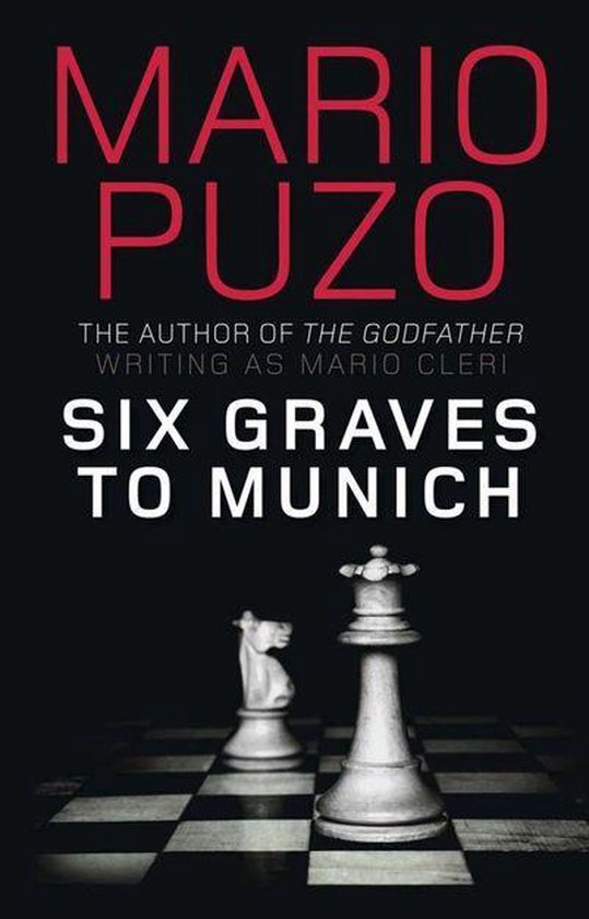 Couverture de livre avec des pièces d'échecs. "MARIO PUZO", "THE AUTHOR OF THE GODFATHER WRITING AS MARIO CLERI", "SIX GRAVES TO MUNICH".