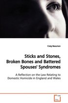 Sticks and Stones, Broken Bones and Battered Spouses' Syndromes