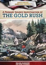 Uncovering American History - A Primary Source Investigation of the Gold Rush