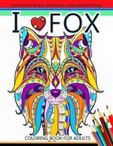 I Love Fox Coloring Book for Adult
