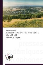 Omn.Pres.Franc.- Habitat Et Habiter Dans La Vallée Du Saf-Saf