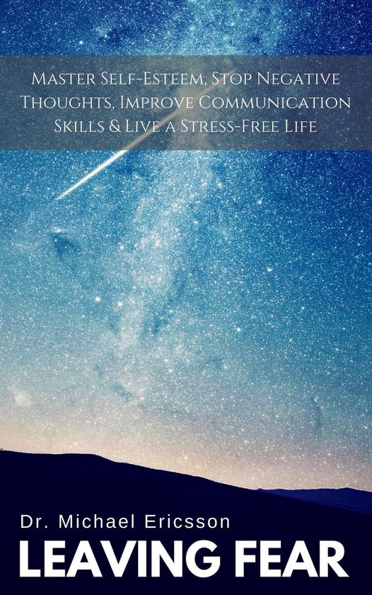 Leaving Fear: Master Self-Esteem, Stop Negative Thoughts, Im ... - cover