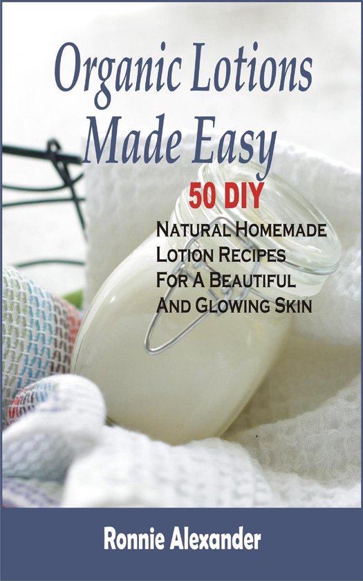 Organic Lotions Made Easy - cover
