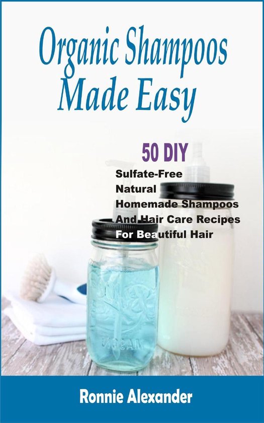 Organic Shampoos Made Easy - cover