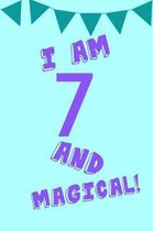 I Am 7 and Magical!