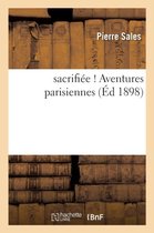 Litterature- Sacrifi�e ! Aventures Parisiennes