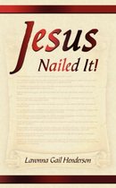 Jesus Nailed It!
