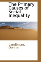 The Primary Causes of Social Inequality